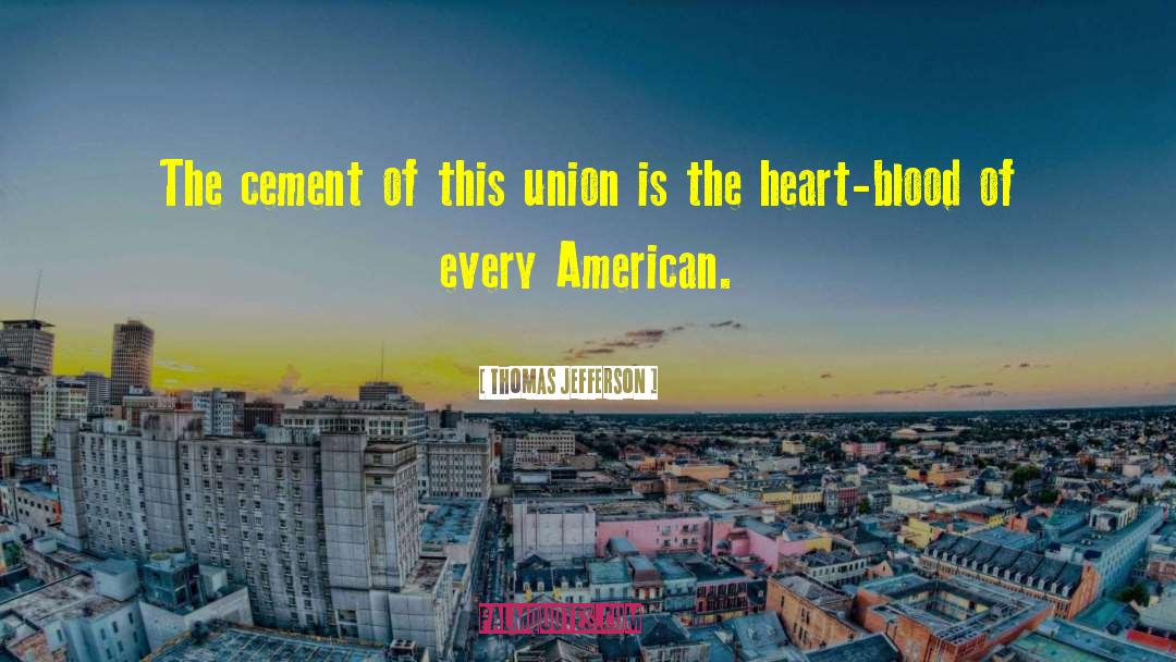 Heart Blood quotes by Thomas Jefferson