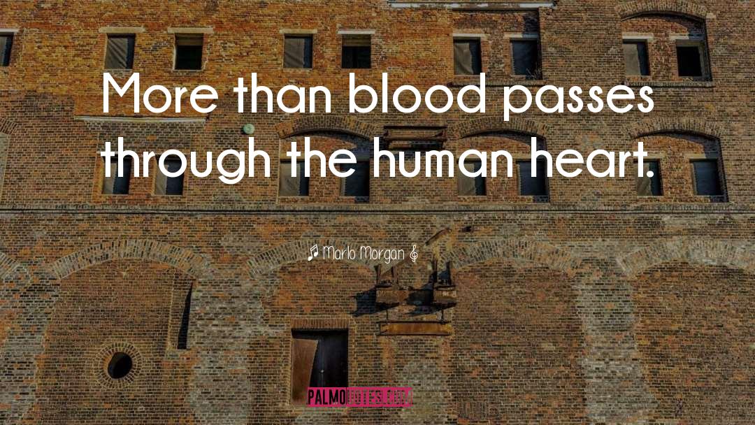 Heart Blood quotes by Marlo Morgan