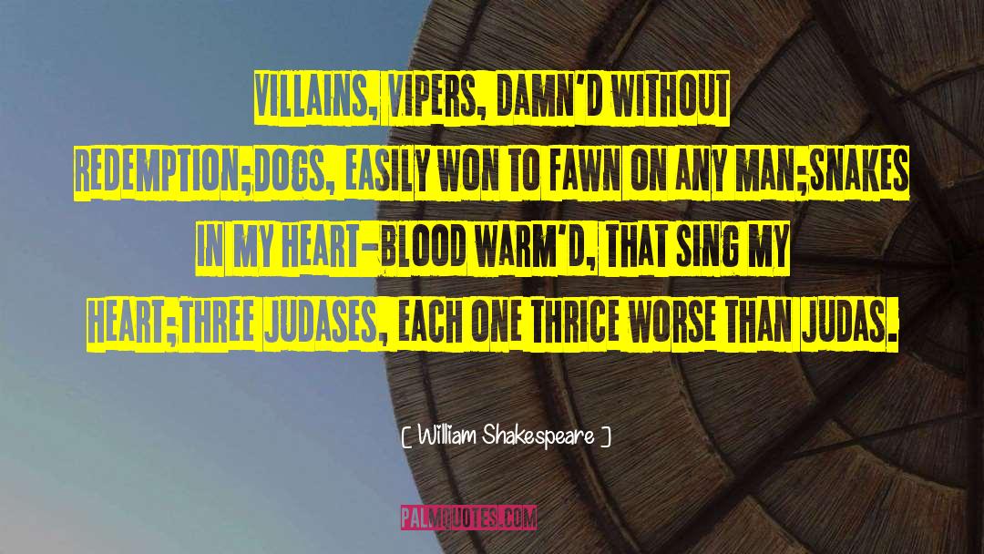 Heart Blood quotes by William Shakespeare