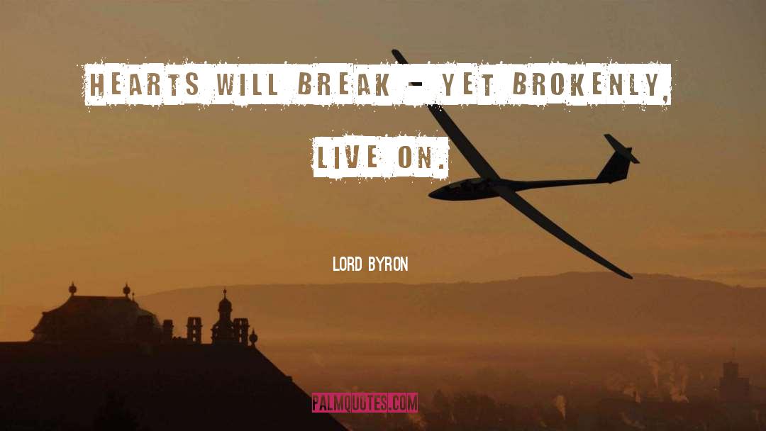 Heart Break quotes by Lord Byron