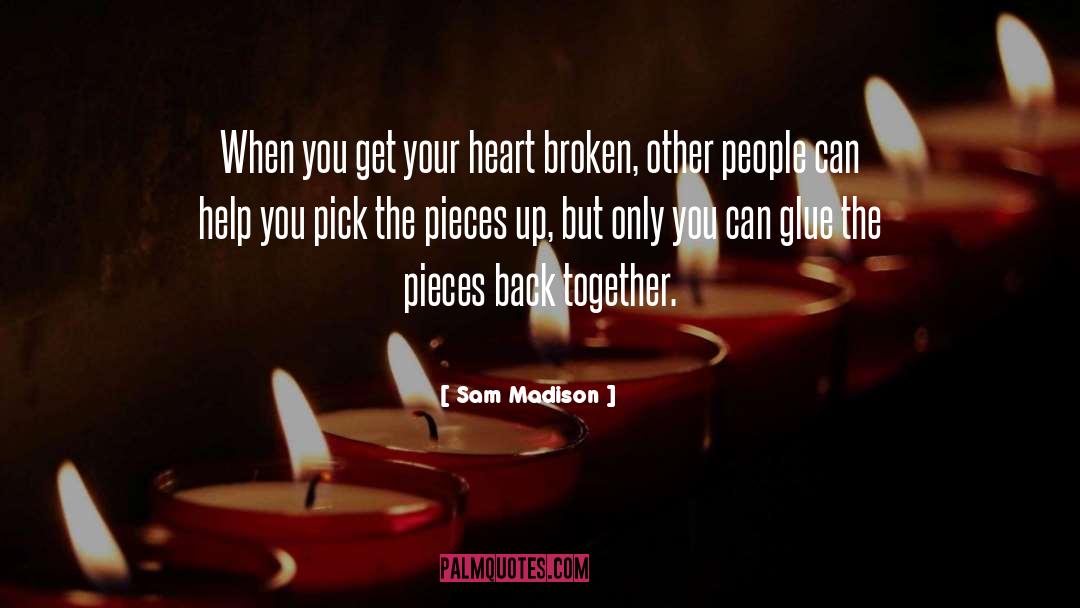 Heart Break quotes by Sam Madison
