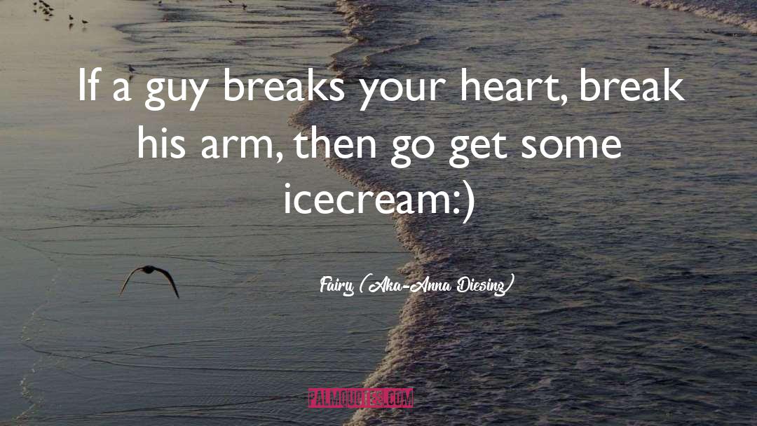 Heart Break quotes by Fairy (Aka-Anna Diesing)