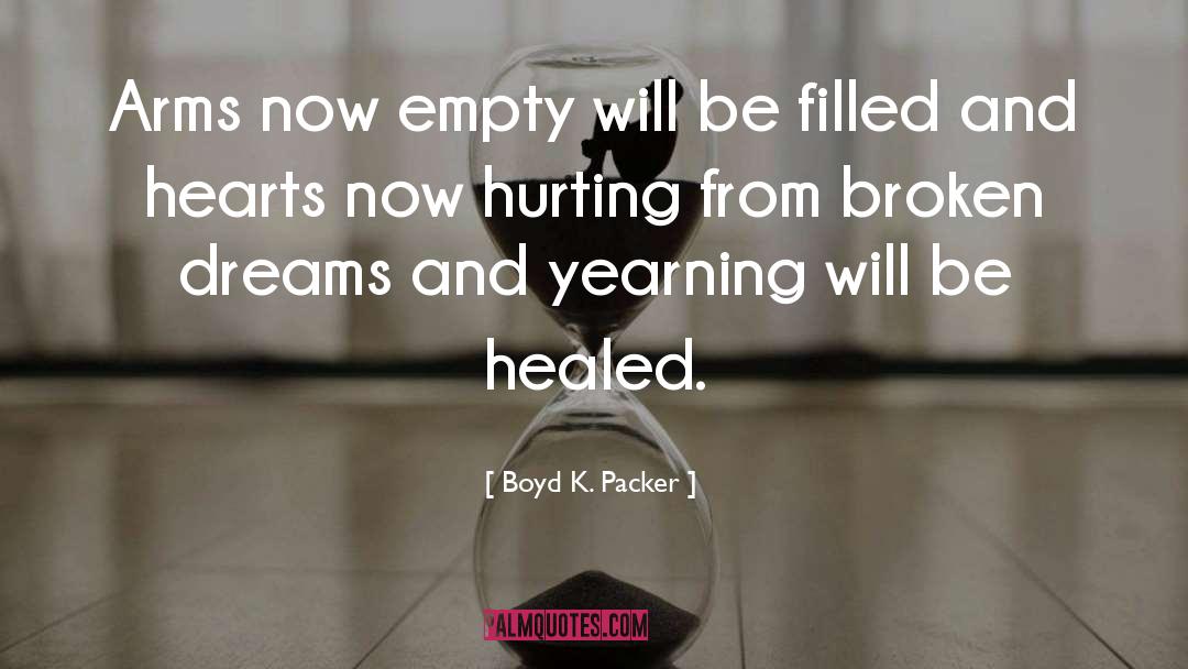Heart Broken quotes by Boyd K. Packer