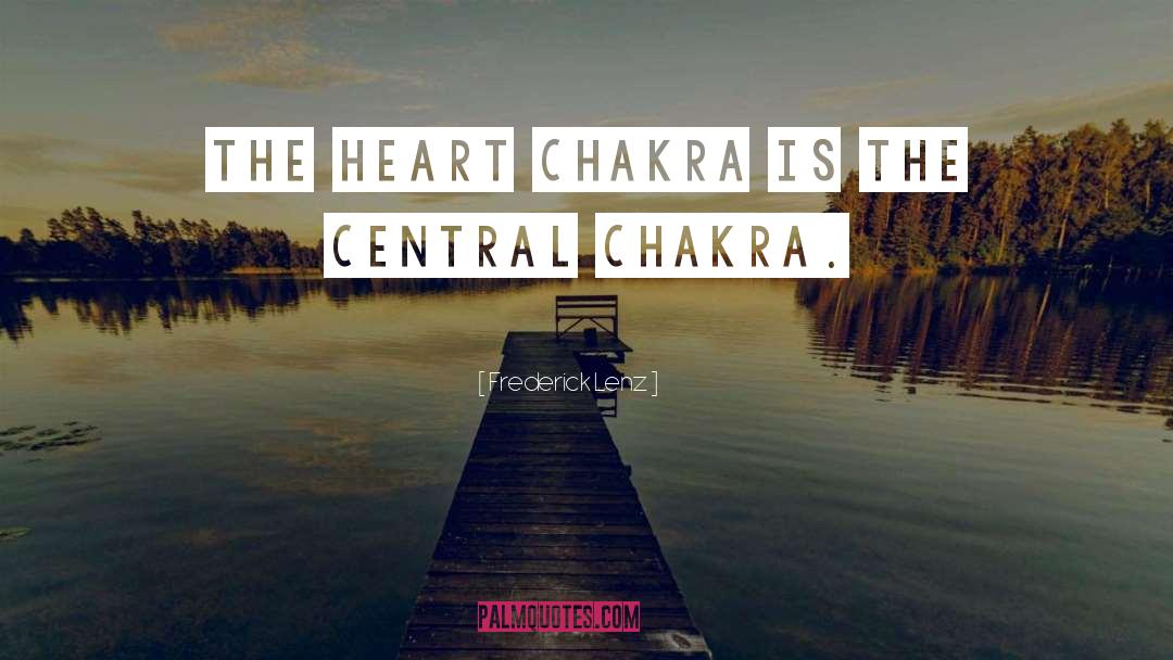 Heart Chakra quotes by Frederick Lenz