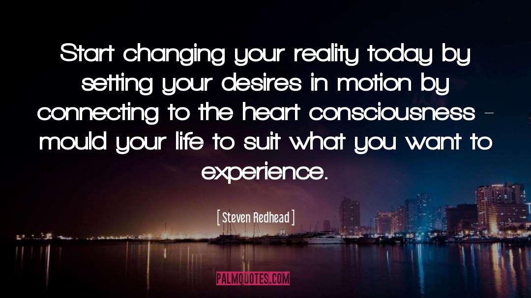 Heart Consciousness quotes by Steven Redhead