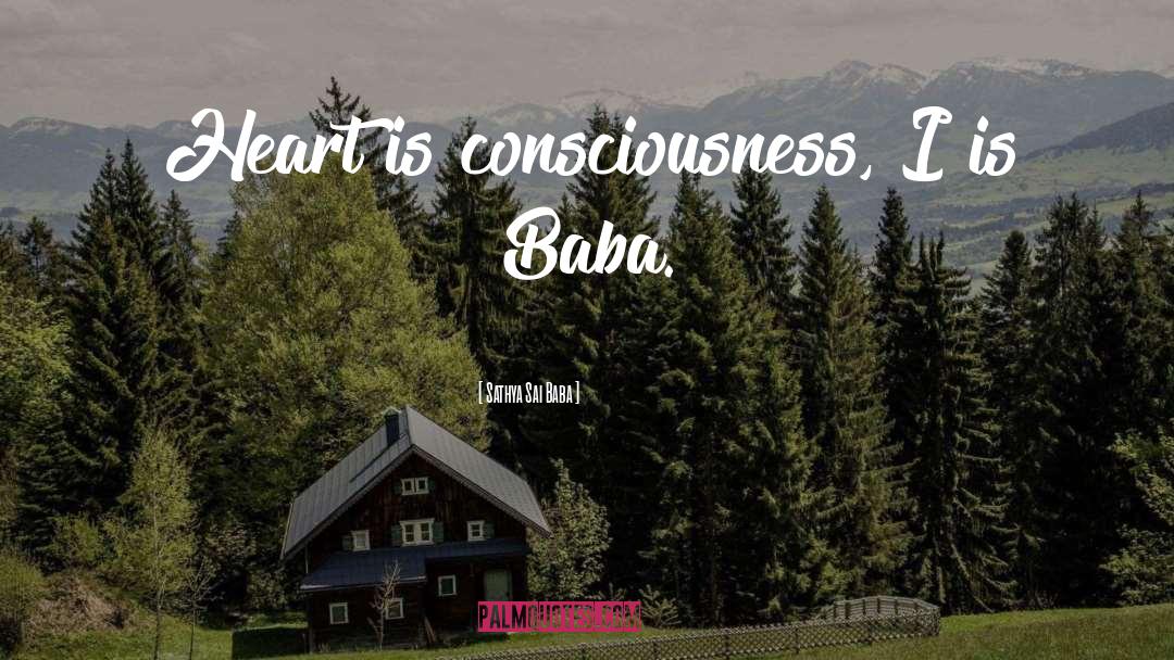 Heart Consciousness quotes by Sathya Sai Baba