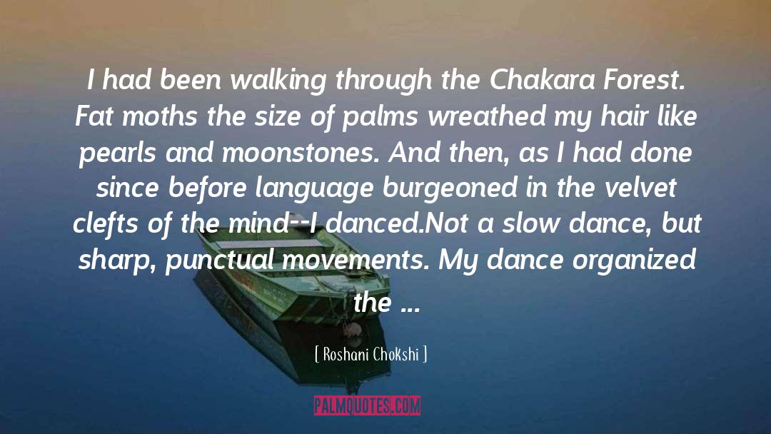 Heart Dance Like A Flower quotes by Roshani Chokshi