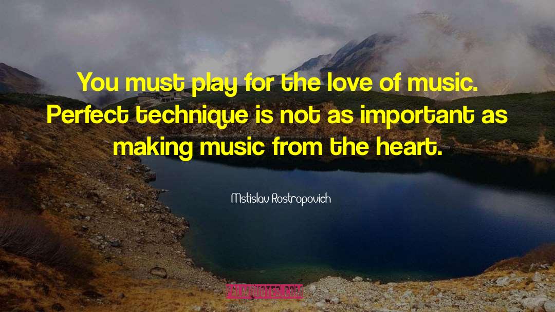 Heart Danced quotes by Mstislav Rostropovich