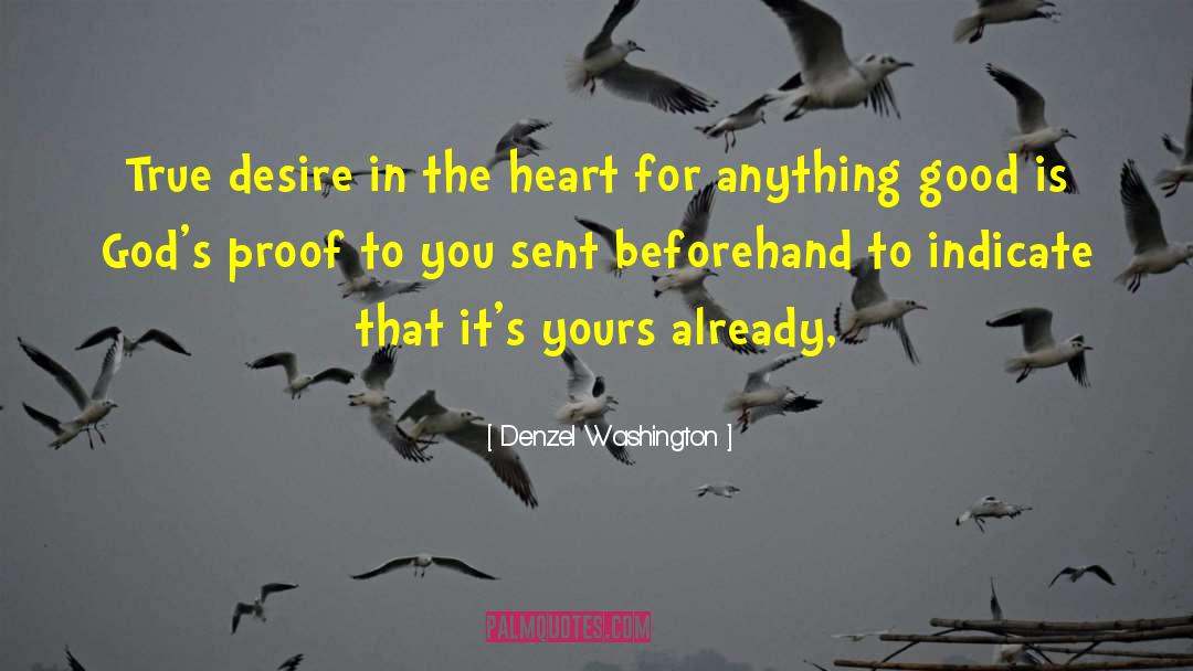 Heart Desire quotes by Denzel Washington