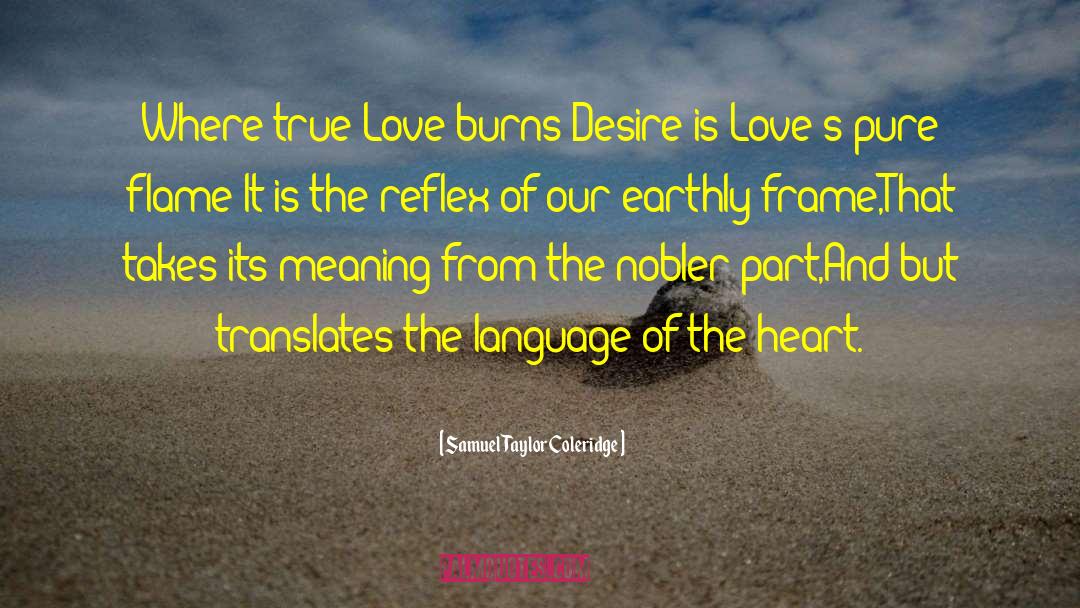 Heart Desire quotes by Samuel Taylor Coleridge