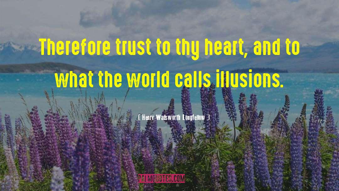 Heart Desires quotes by Henry Wadsworth Longfellow