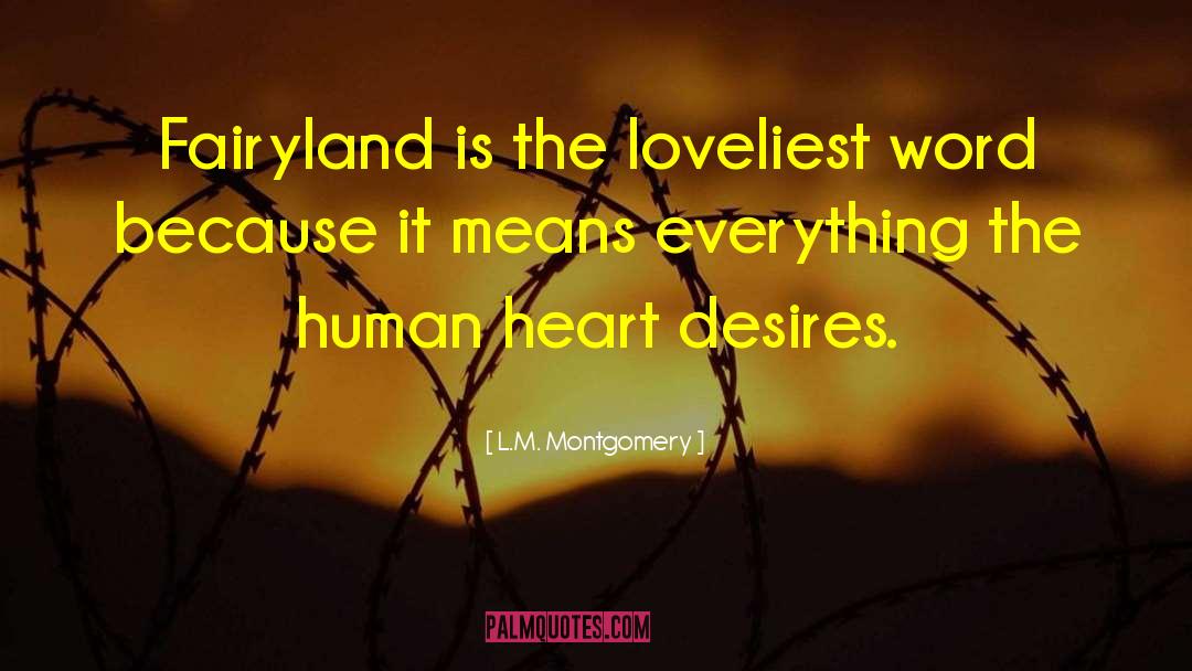 Heart Desires quotes by L.M. Montgomery