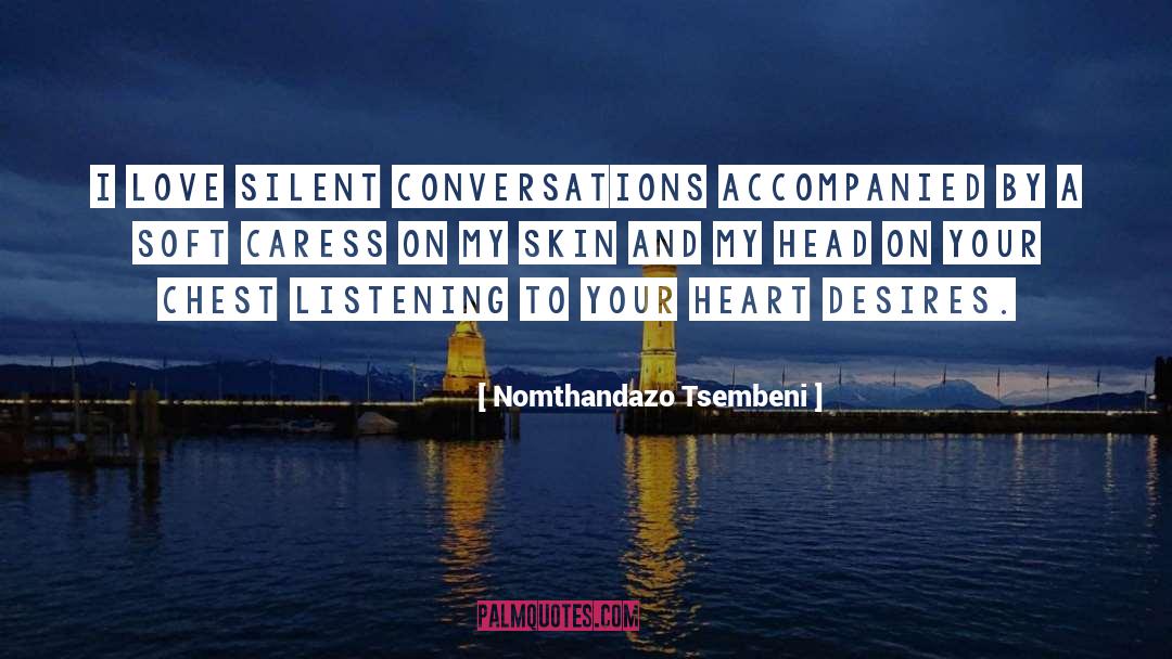 Heart Desires quotes by Nomthandazo Tsembeni
