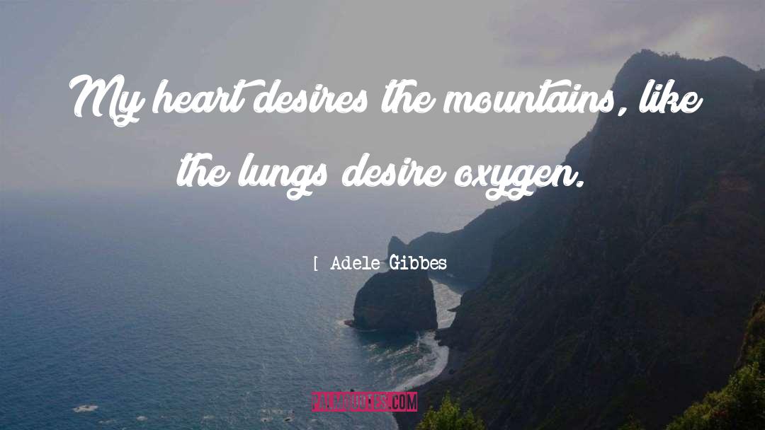 Heart Desires quotes by Adele Gibbes