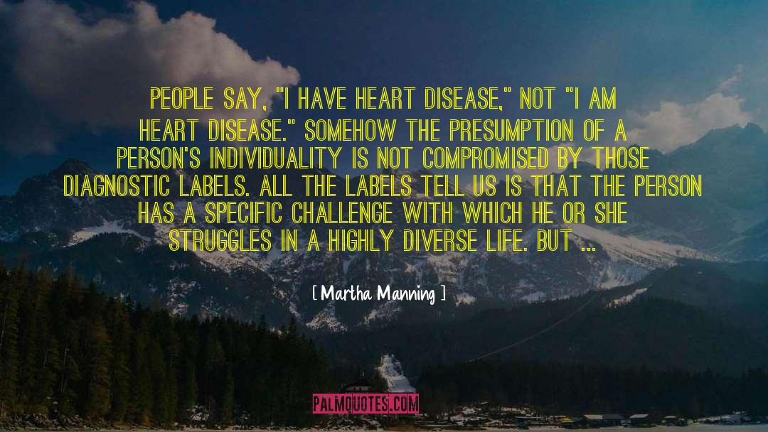 Heart Disease quotes by Martha Manning