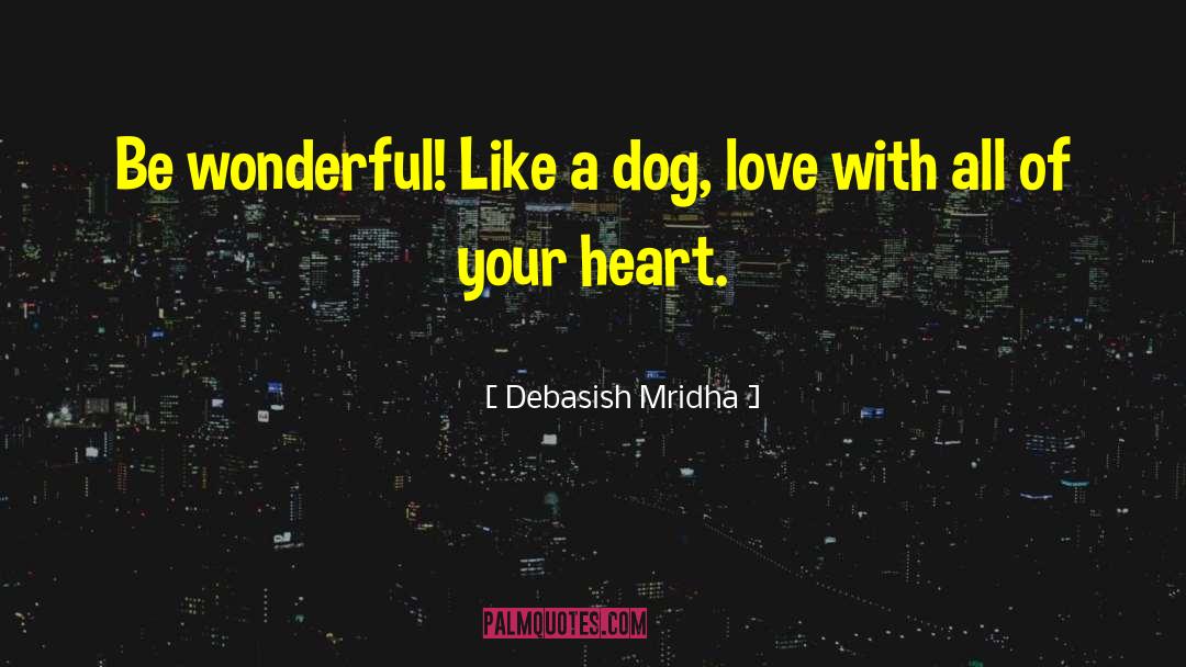 Heart Dog quotes by Debasish Mridha