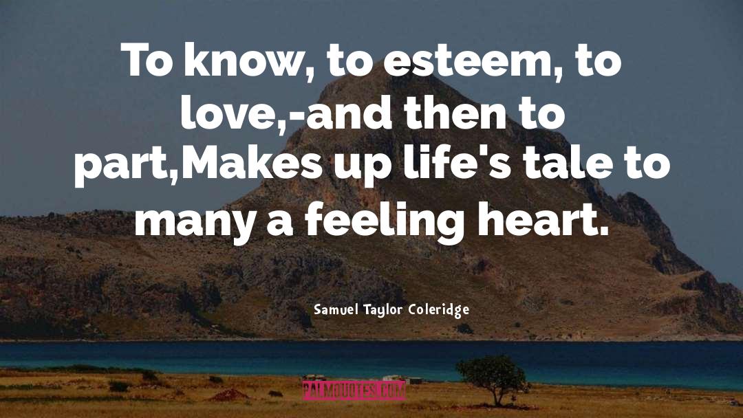 Heart Feelings quotes by Samuel Taylor Coleridge