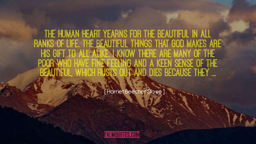Heart Feelings quotes by Harriet Beecher Stowe
