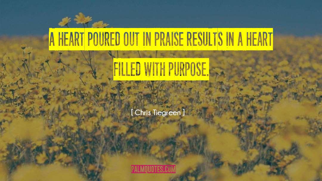 Heart Filled quotes by Chris Tiegreen
