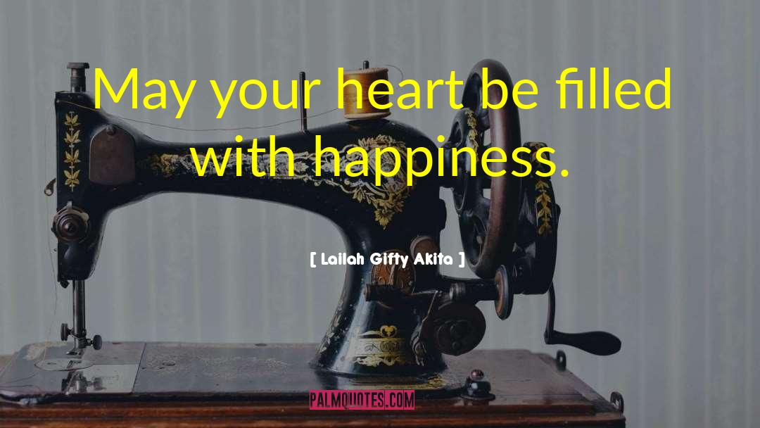 Heart Filled With Love quotes by Lailah Gifty Akita
