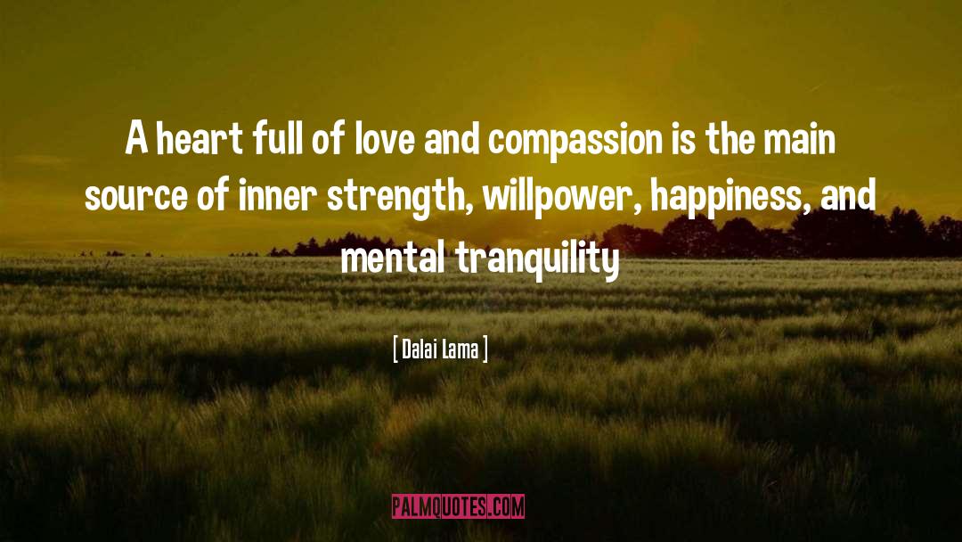 Heart Full Of Love quotes by Dalai Lama
