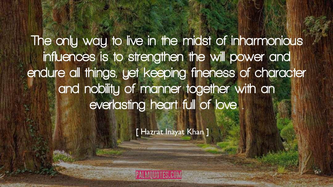 Heart Full Of Love quotes by Hazrat Inayat Khan