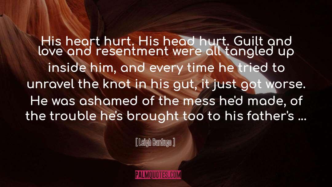 Heart Hurt quotes by Leigh Bardugo