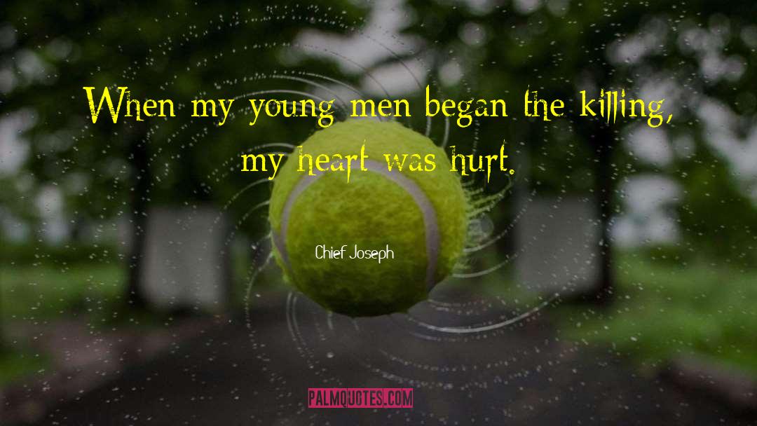 Heart Hurt quotes by Chief Joseph