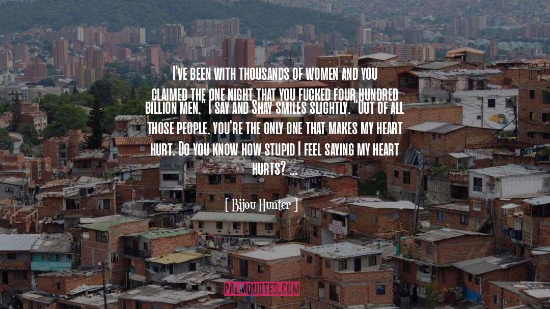 Heart Hurt quotes by Bijou Hunter