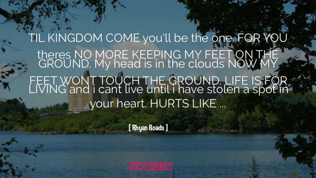 Heart Hurts quotes by Rhyan Roads