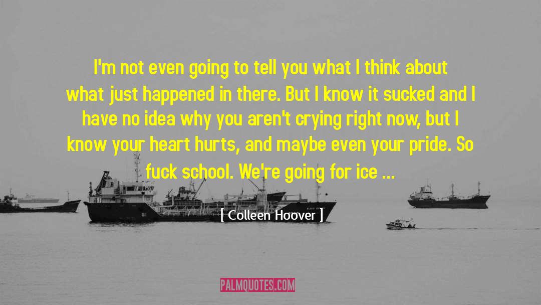 Heart Hurts quotes by Colleen Hoover