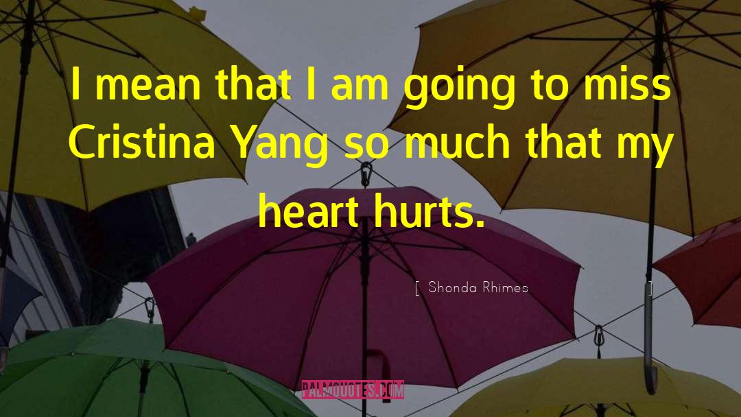 Heart Hurts quotes by Shonda Rhimes