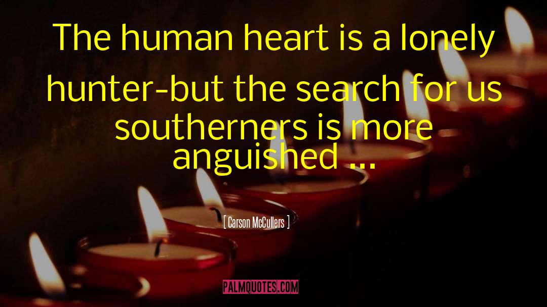 Heart Is A Lonely Hunter quotes by Carson McCullers