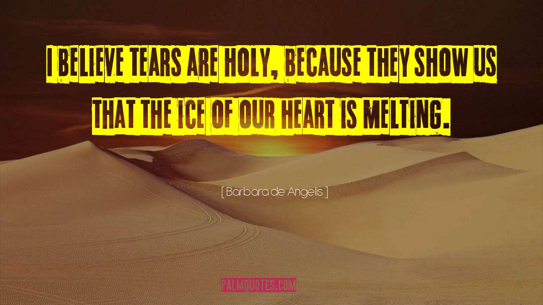 Heart Is Breaking quotes by Barbara De Angelis