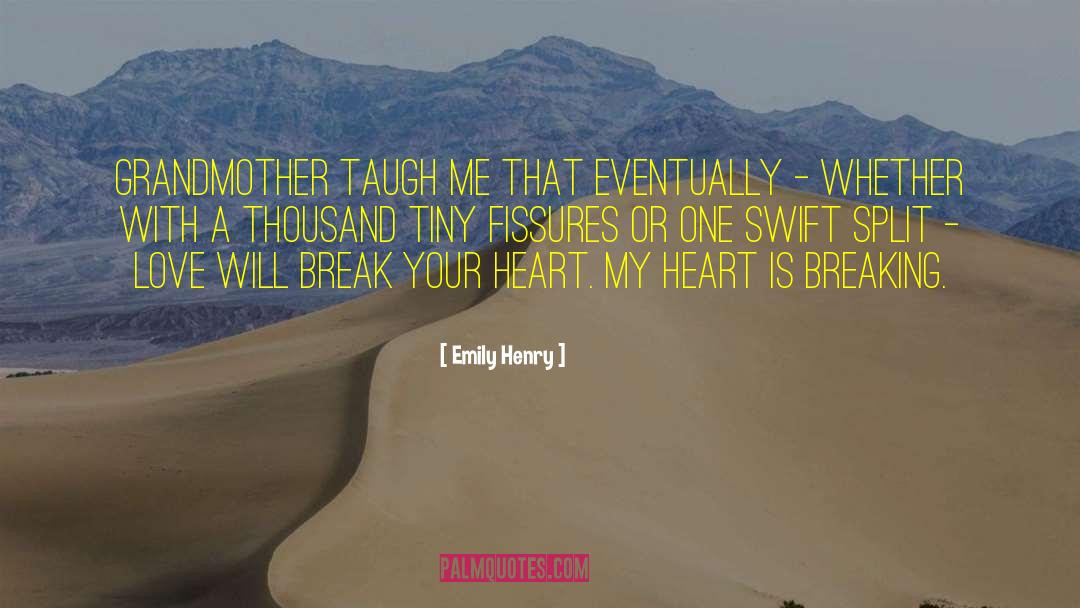 Heart Is Breaking quotes by Emily Henry