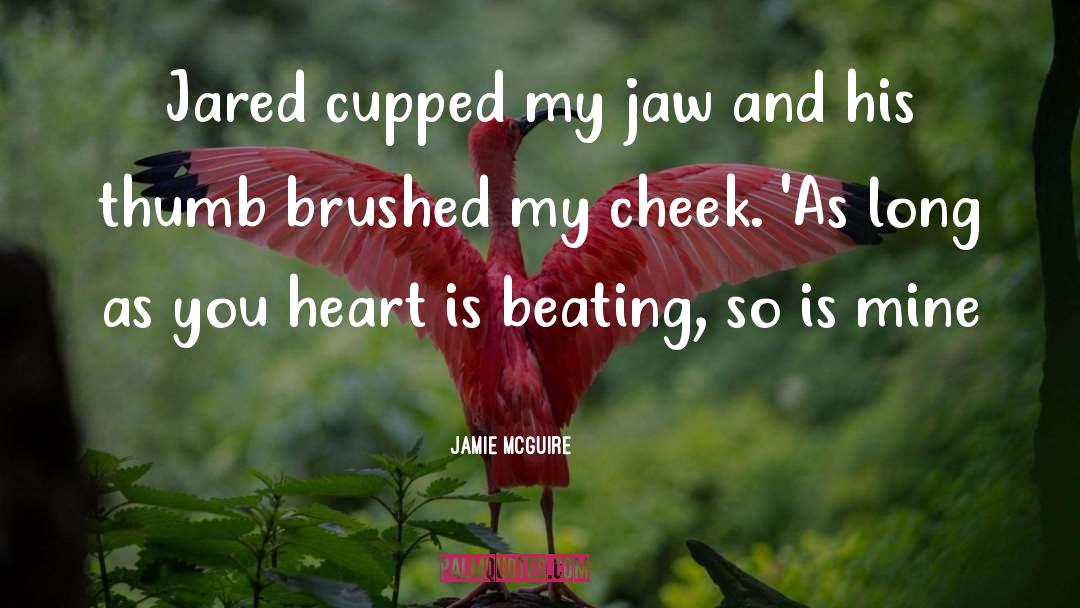 Heart Is Dancing quotes by Jamie McGuire