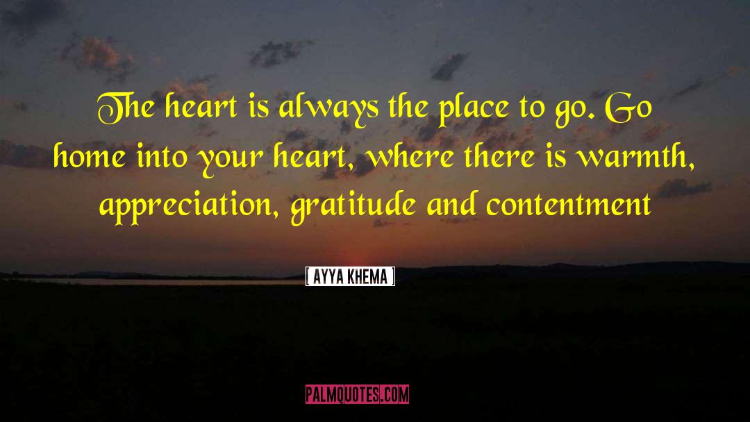 Heart Is Where The Home Is quotes by Ayya Khema