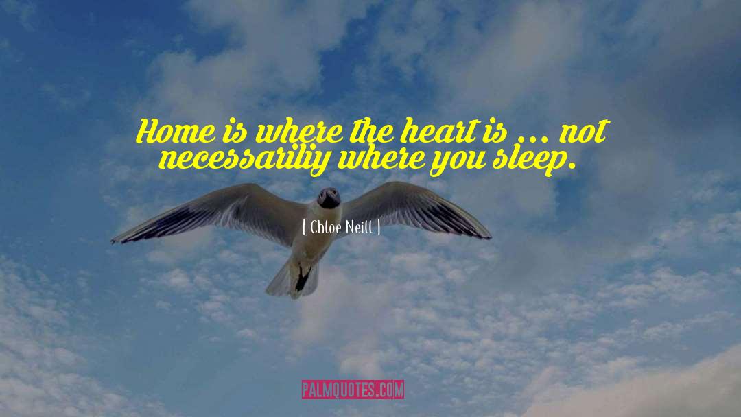 Heart Is Where The Home Is quotes by Chloe Neill