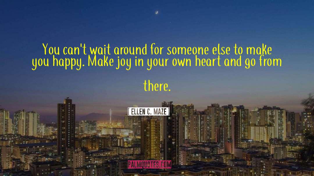 Heart Level quotes by Ellen C. Maze