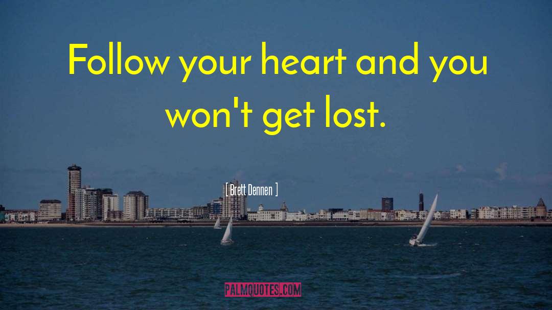 Heart Lost quotes by Brett Dennen