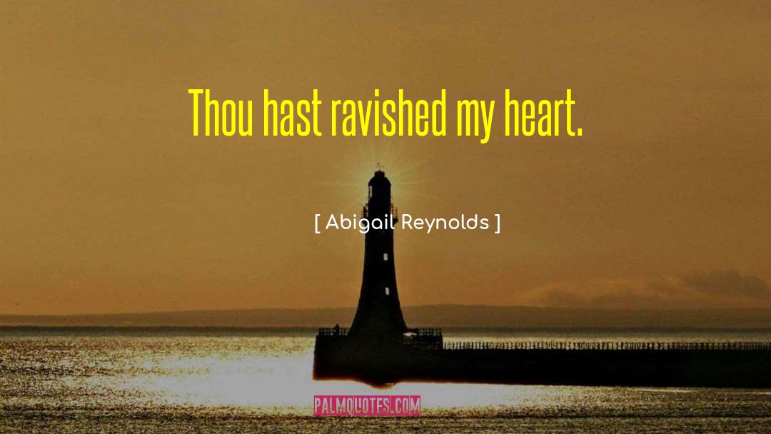 Heart Love quotes by Abigail Reynolds
