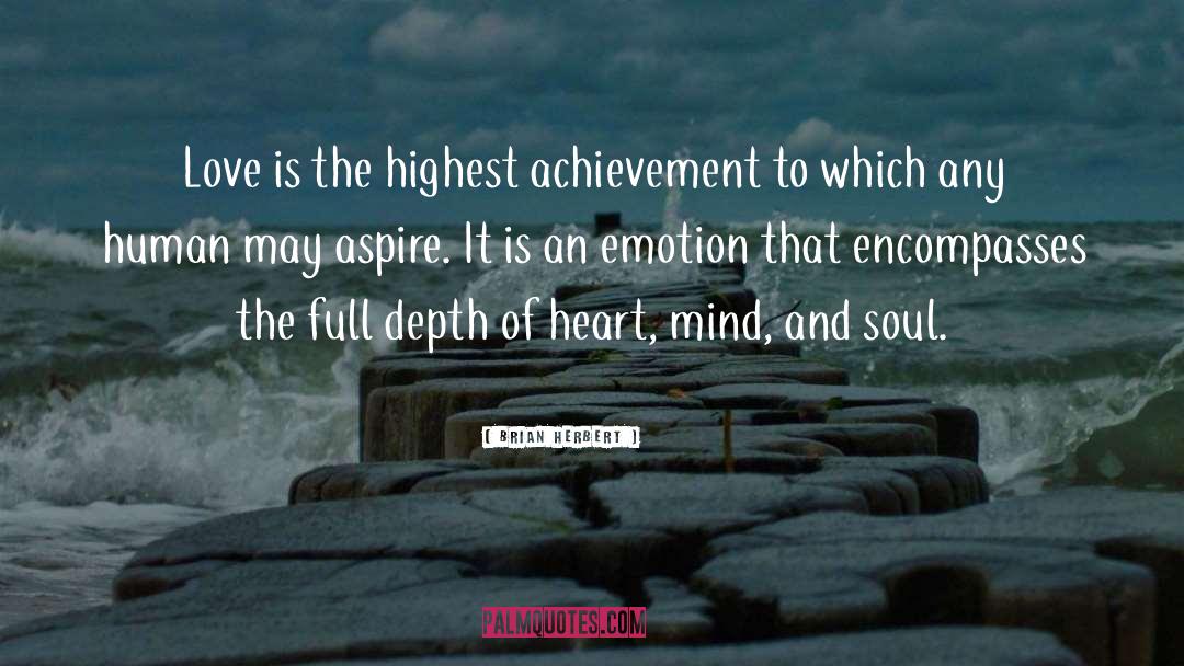 Heart Mind And Soul quotes by Brian Herbert