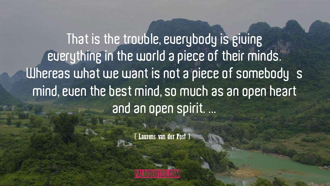 Heart Mind And Soul quotes by Laurens Van Der Post