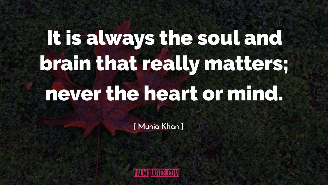 Heart Mind quotes by Munia Khan