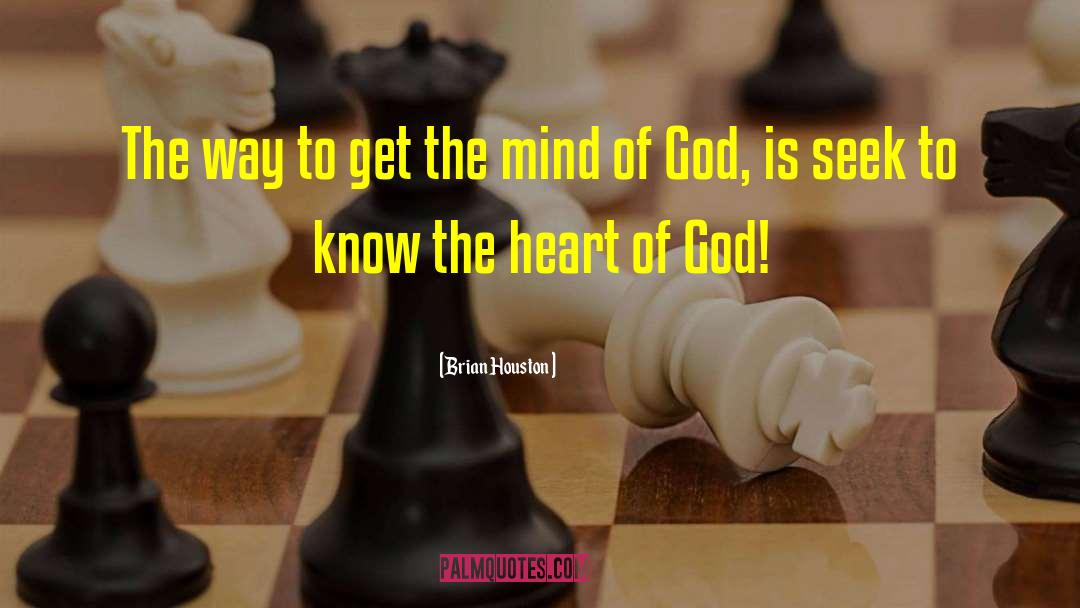 Heart Mind quotes by Brian Houston