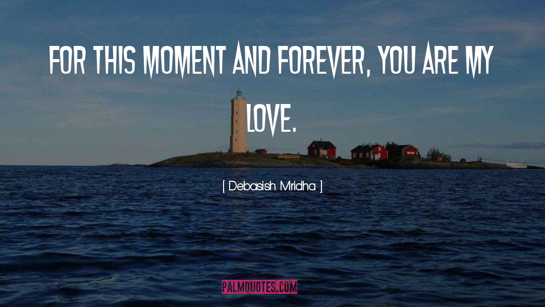 Heart Moment quotes by Debasish Mridha