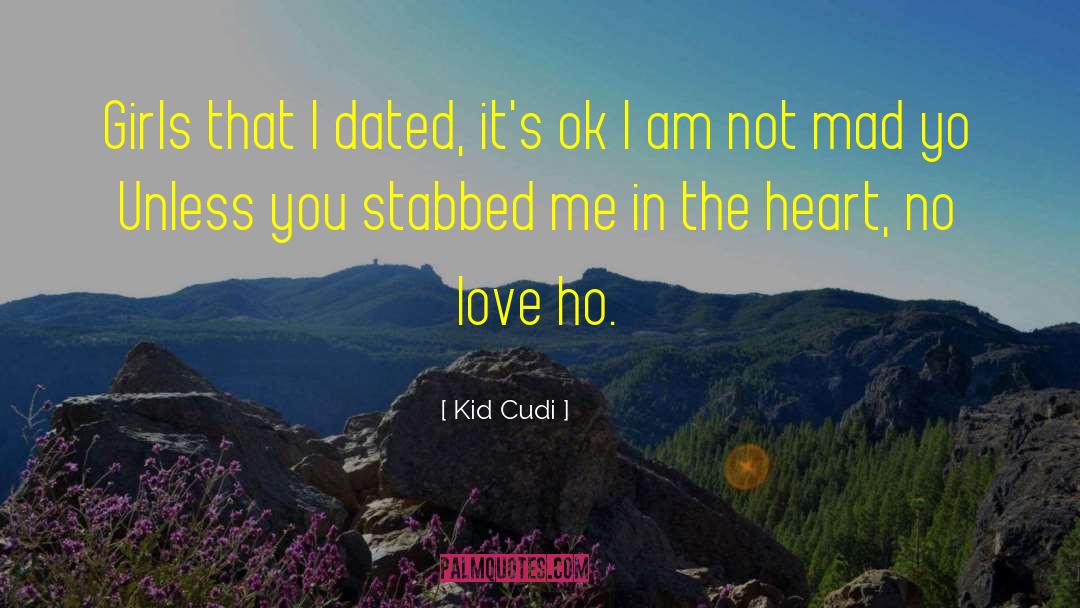 Heart No quotes by Kid Cudi