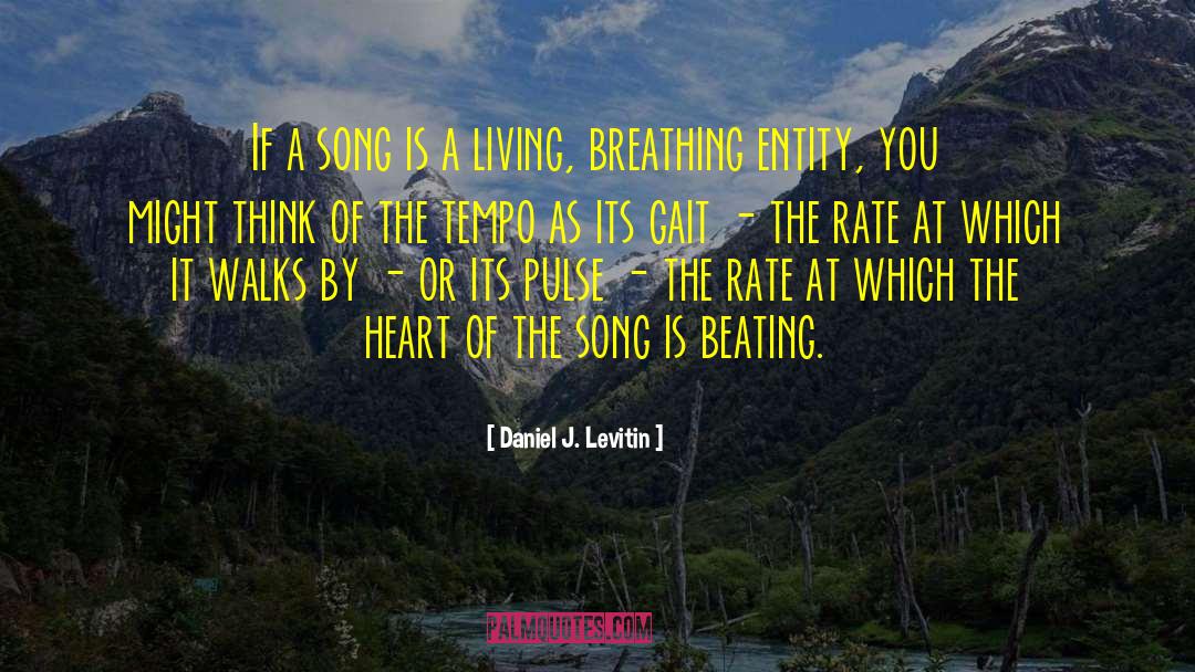 Heart Of A Poet quotes by Daniel J. Levitin