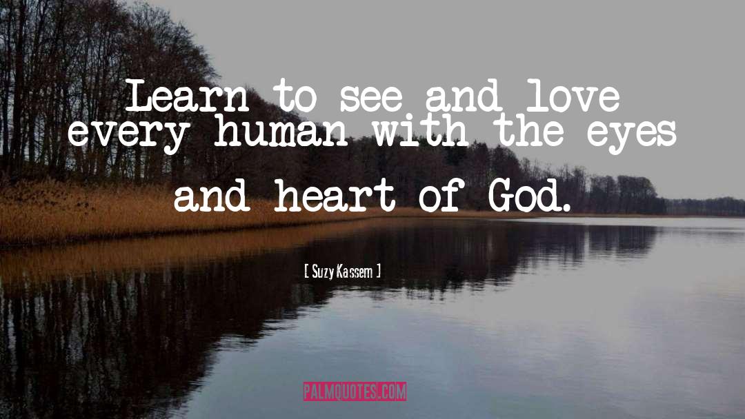 Heart Of God quotes by Suzy Kassem