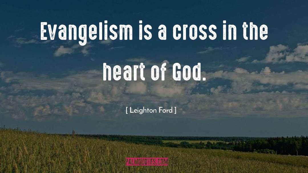 Heart Of God quotes by Leighton Ford